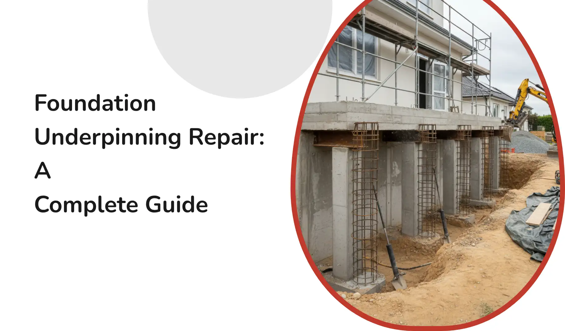 Foundation Underpinning Repair: A Complete Guide